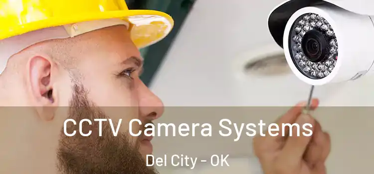 CCTV Camera Systems Del City - OK