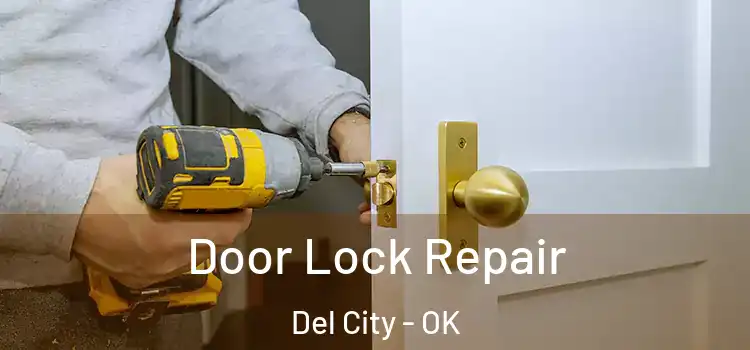 Door Lock Repair Del City - OK